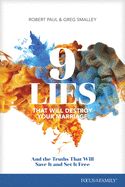 9 LIES THAT WILL DESTROY YOUR MARRIAGE AND THE TRUTHS THAT W