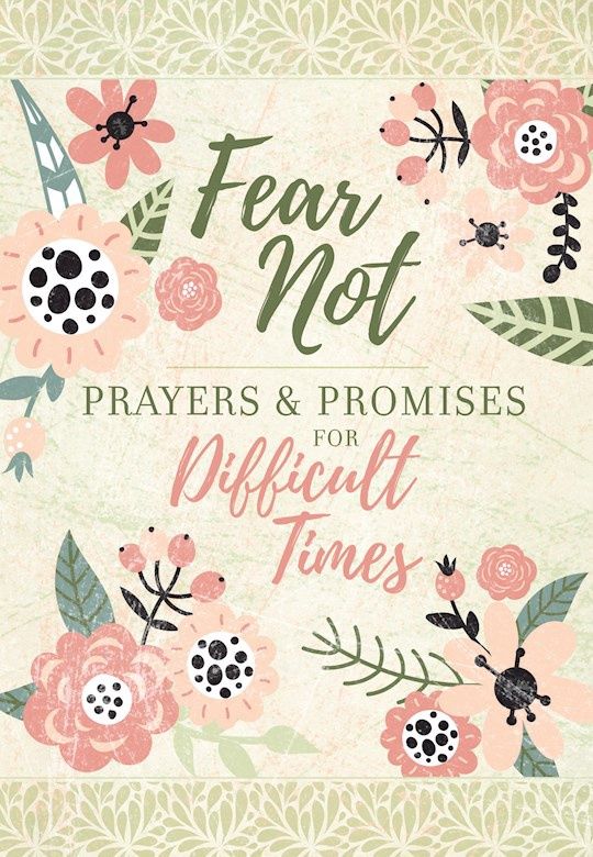 VS- FEAR NOT: PRAYERS &amp; PROMISES FOR DIFFICULT TIMES