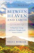 BETWEEN HEAVEN &amp; EARTH: FINDING HOPE,COU