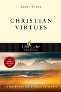 BIS-LBS- CHRISTIAN VIRTUES: LIFEGUIDE BIBLE STUDY
