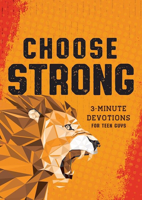 VS- CHOOSE STRONG: 3-MINUTE DEVOTIONS FOR TEEN GUYS