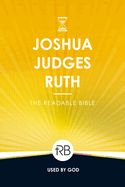 B-OTH- READABLE BIBLE: JOSHUA, JUDGES, &amp; RUTH- VOLUME 6