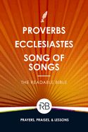 B-OTH- READABLE BIBLE: PROVERBS, ECCLESIASTES, &amp; SONG OF SONGS- VOLUME 13