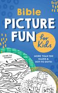 AB- BIBLE PICTURE FUN FOR KIDS: MORE THAN 100 MAZES AND DOT-TO-D