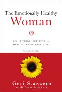 EMOTIONALLY HEALTHY WOMAN: EIGHT THINGS YOU HAVE TO QUIT TO