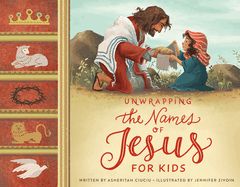 UNWRAPPING THE NAMES OF JESUS FOR KIDS