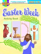 EASTER WEEK ACTIVITY BOOK: COLORING &amp; ACTIVITY BOOK