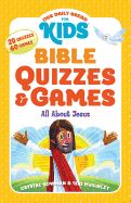 OUR DAILY BREAD FOR KIDS: BIBLE QUIZZES &amp; GAMES: ALL ABOUT J