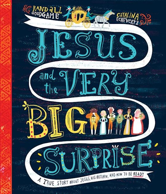 CPB- JESUS &amp; THE VERY BIG SURPRISE: A TRUE STORY ABOUT JESUS, H