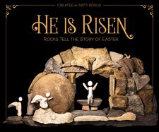 HE IS RISEN: ROCKS TELL THE STORY OF EASTER