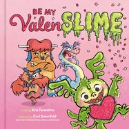 BE MY VALENSLIME: A VALENTINE'S DAY BOOK FOR KIDS