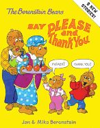 CE- THE BERENSTAIN BEARS SAY PLEASE AND THANK YOU