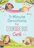 VS- 3-MIN DEVO FOR COURAGEOUS GIRLS: MINUTE DEVOTIONS