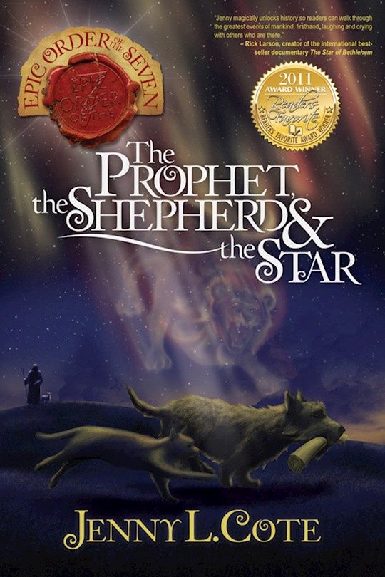 PROPHET, THE SHEPHERDS, &amp; THE STAR- EPIC ORDER OF THE SEVEN, BOOK 1