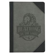 JOURNAL- LION BE STRONG IN THE LORD EPH. 6:10