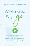 CH- WHEN GOD SAYS GO