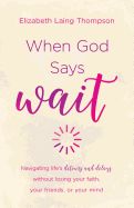 CH- WHEN GOD SAYS WAIT