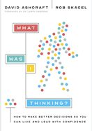 LD- WHAT WAS I THINKING?