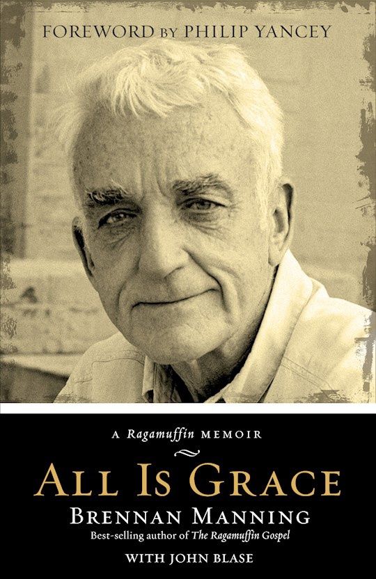BM- ALL IS GRACE A RAGAMUFFIN MEMOIR