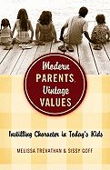FM- MODERN PARENTS, VINTAGE VALUES INSTILLING CHARACTER IN TODAY'S KIDS- SALE!