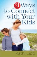 FM- 21 WAYS TO CONNECT WITH YOUR KIDS