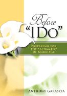 LM- BEFORE I DO: PREPARING FOR THE SACRAMENT OF MARRIAGE