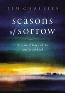 GR- SEASONS OF SORROW: THE PAIN OF LOSS AND THE COMFORT OF GOD