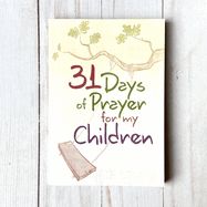 PR- 31 DAYS OF PRAYER FOR MY CHILDREN