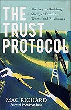 TRUST PROTOCOL THE KEY TO BUILDING STRONGER FAMILIES, TEAMS AND BUSINESSES
