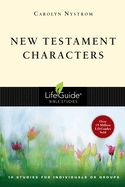 BIS-LBS- NEW TESTAMENT CHARACTERS: LIFEGUIDE BIBLE STUDIES