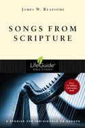 BIS-LBS- SONGS FROM SCRIPTURE: LIFEGUIDE BIBLE STUDIES
