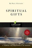 BIS-LBS- SPIRITUAL GIFTS: LIFEGUIDE BIBLE STUDIES