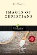 BIS-LBS- IMAGES OF CHRISTIANS: LIFEGUIDE BIBLE STUDIES