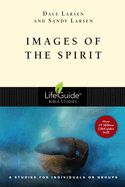 BIS-LBS- IMAGES OF THE SPIRIT: HOLY SPIRIT: LIFEGUIDE BIBLE STUDIES