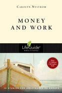 BIS-LBS- MONEY &amp; WORK: LIFEGUIDE BIBLE STUDIES