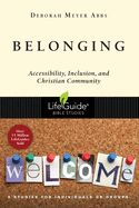 BIS-LBS- BELONGING: ACCESSIBILITY, INCLUSION, &amp; CHRISTIAN COMMUNITY: LIFEGUIDE BIBLE STUDY