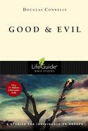 BIS-LBS- GOOD &amp; EVIL: LIFEGUIDE BIBLE STUDIES