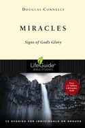 BIS-LBS- MIRACLES: SIGNS OF GOD'S GLORY: LIFEGUIDE BIBLE STUDIES