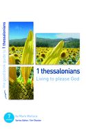 BIS- GOOD BOOK GUIDES- 1 THESSALONIANS: LIVING TO PLEASE GOD