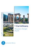 BIS- GOOD BOOK GUIDES- 1 CORINTHIANS THE GRACE-CHANGED CHURCH