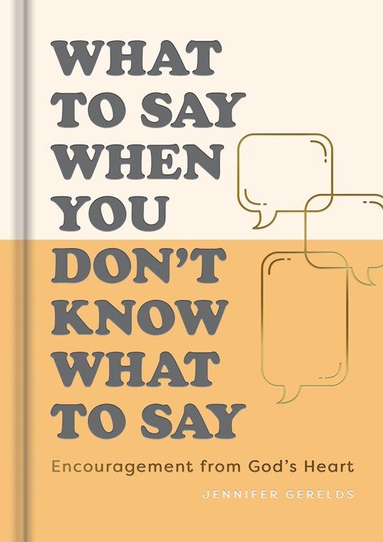 DE- WHAT TO SAY WHEN YOU DON’T KNOW WHAT TO SAY