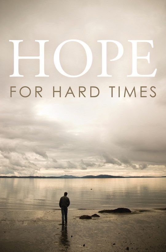 TRACT- HOPE FOR THE HARD TIMES- PACK OF 25