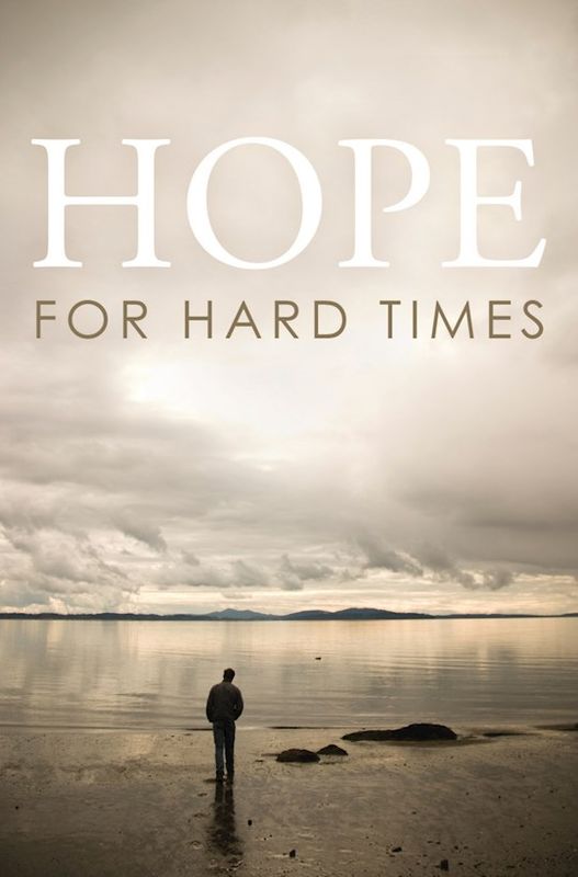 TRACT- HOPE FOR THE HARD TIMES- PACK OF 25