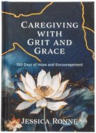 CAREGIVING WITH GRIT &amp; GRACE