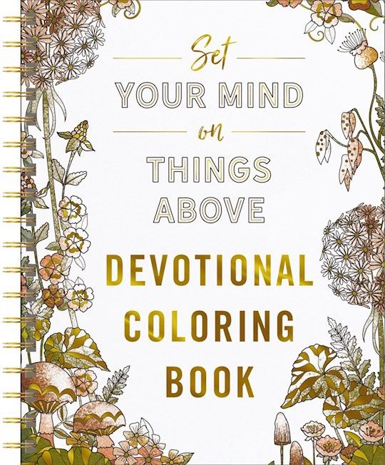 COLORING BOOK- JOURNAL- SET YOUR MIND ON THINGS ABOVE