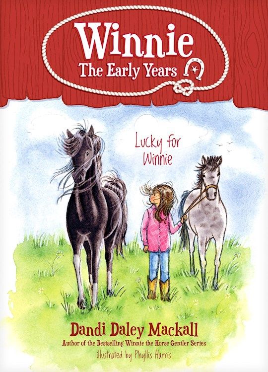 LUCKY FOR WINNIE- WINNIE THE EARLY YEARS, BOOK 3