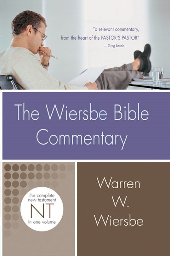 WIERSBE BIBLE COMMENTARY- NEW TESTAMENT