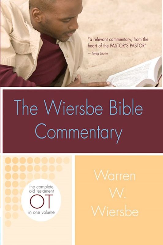 WIERSBE BIBLE COMMENTARY- OLD TESTAMENT