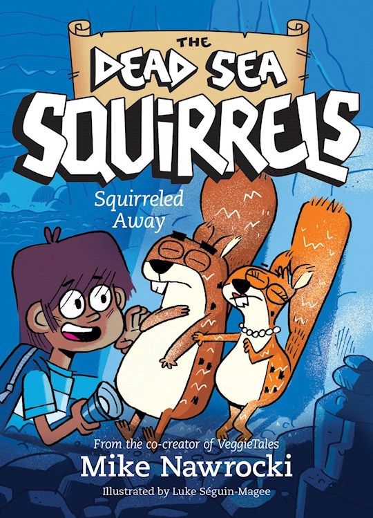 SQUIRRELED AWAY-DEAD SEA SQUIRRELS, BOOK 1