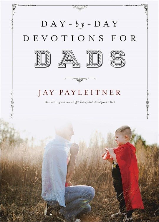 DAY-BY-DAY DEVOTIONS FOR DADS